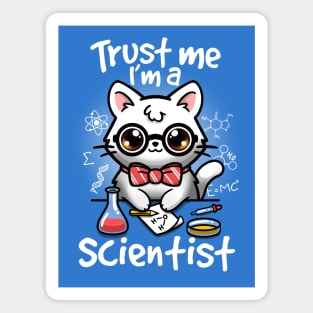 Trust a scientist cat Magnet